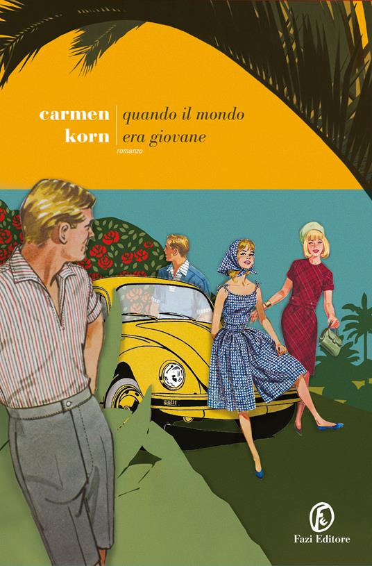 Quando il mondo era giovane - Carmen Korn - 2