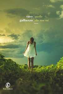 Libro Quello che non sai Susy Galluzzo