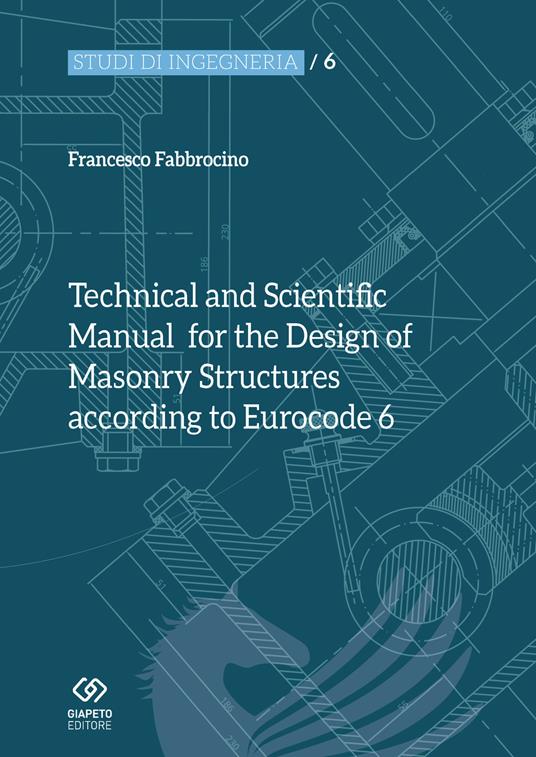 Technical and scientific manual for the design of masonry structures according to Eurocode 6 - Francesco Fabbrocino - copertina