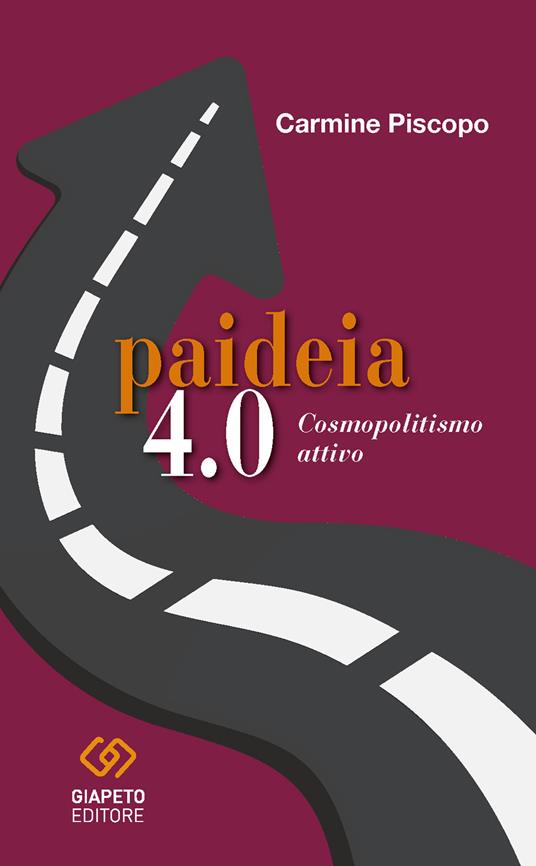 Paideia 4.0. Cosmopolitismo attivo - Carmine Piscopo - copertina