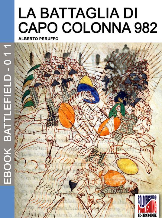 La battaglia di Capo Colonna 982. La sfida dell'Impero all'Islam - Alberto Peruffo,Luca Stefano Cristini - ebook
