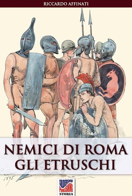 Nemici di Roma: gli Etruschi - Riccardo Affinati - ebook