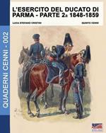 L' esercito del Ducato di Parma. Vol. 2: 1848-1859.