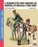 L' esercito dei Regni di Napoli e Sicilia 1785-1807
