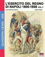 L' esercito del regno di Napoli (1806-1808). Vol. 1