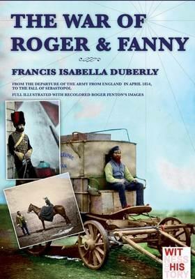 The war of Roger & Fanny. An history of Crimean war 1854-55 - Francis Isabella Duberly - copertina
