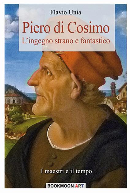 Piero di Cosimo - Flavio Unia - ebook
