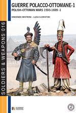 Le guerre polacco-ottomane (1593-1699), vol. 1