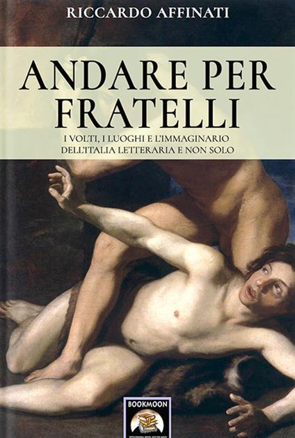 Andare per fratelli - Riccardo Affinati - ebook