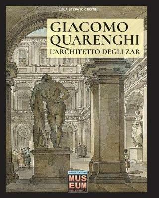 Giacomo Quarenghi. L'architetto degli zar - Luca Stefano Cristini - copertina