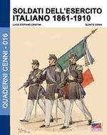 Soldati dell'esercito italiano 1861-1910. Ediz. illustrata