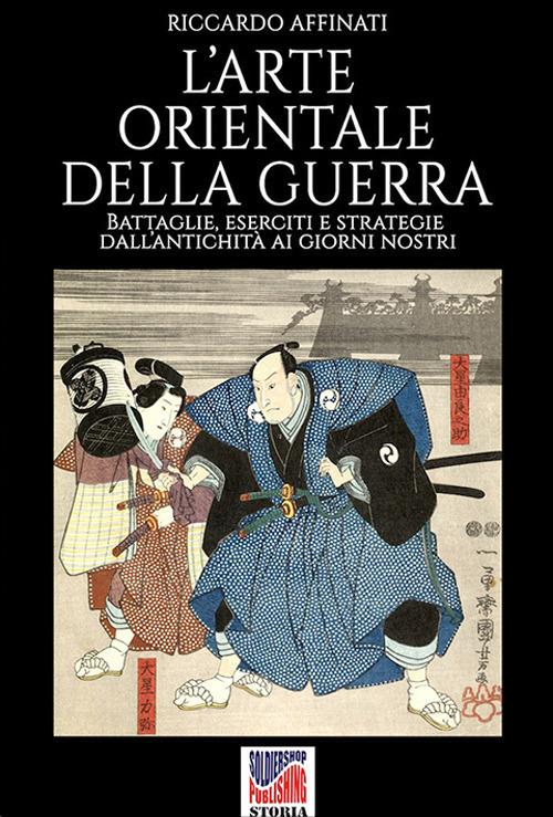 L'arte orientale della guerra - Riccardo Affinati - ebook