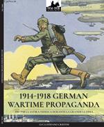 1914-1918 German Wartime Propaganda: 1914-1918 La satira tedesca durante la Grande Guerra