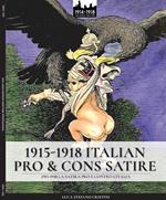 1915-1918 Italian pro & cons satire: 1915-1918 La satira pro e contro l'Italia