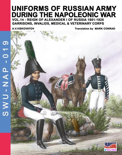 Uniforms of Russian army during the Napoleonic war vol.14: Garrisons, Invalids, Medical & Veterinary Corps - Aleksandr Vasilevich Viskovatov - cover