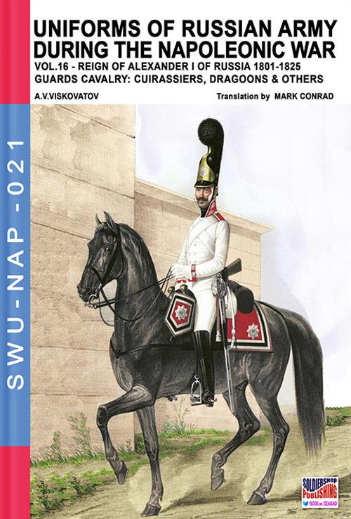 Uniforms of Russian army during the Napoleonic war Vol. 16 - Aleksandr Vasilevich Viskovatov - ebook