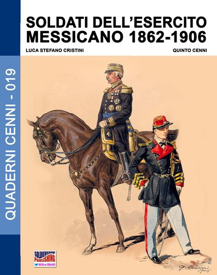 Soldati dell'esercito messicano (1862-1906) - Luca Stefano Cristini - copertina