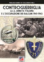 Controguerriglia. La 2ª armata italiana e l'occupazione dei Balcani 1941-1943