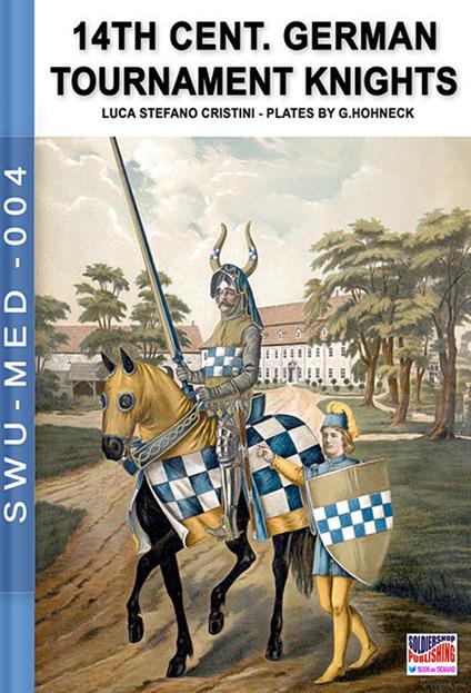 German-Saxon knights tournaments and parades of 14th c. - Stefano Cristini - copertina