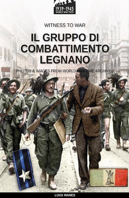 Il gruppo di combattimento Legnano - Luigi Manes - copertina