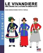 Le vivandiere: umili eroine che la storia ha dimenticato