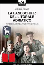 La Landschutz del Litorale Adriatico