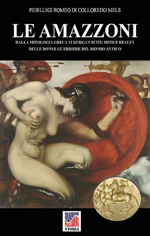 Le amazzoni - Pierluigi Romeo di Colloredo Mels - ebook