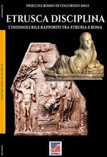 Etrusca disciplina. L'indissolubile rapporto tra Etruria e Roma