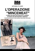 L'operazione «mincemeat». L'uomo che non è mai esistito e la messa in scena che non ingannò mai i tedeschi