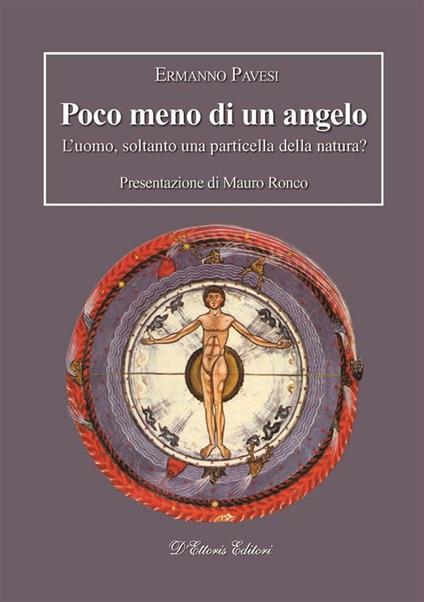 Poco meno di un angelo. L'uomo, soltanto una particella della natura? - Ermanno Pavesi - ebook