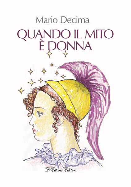 Quando il mito è donna - Mario Decima - copertina