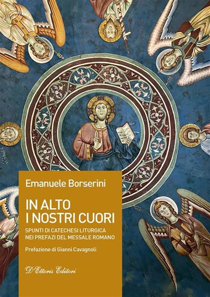 In alto i nostri cuori. Spunti di catechesi liturgica nei prefazi del messale romano - Emanuele Borserini - ebook