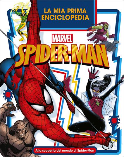 La mia prima enciclopedia Spider-Man. Enciclopedia dei personaggi - copertina