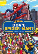 Dov'è Spider-man? Cerca e trova. Ediz. a colori