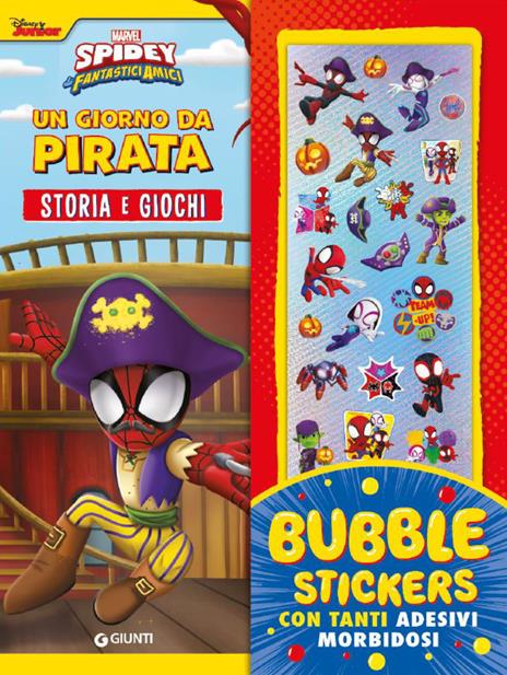 Un giorno da pirata. Bubble stickers. Storia e giochi. Spidey e i suoi fantastici amici. Ediz. a colori. Con Adesivi - copertina