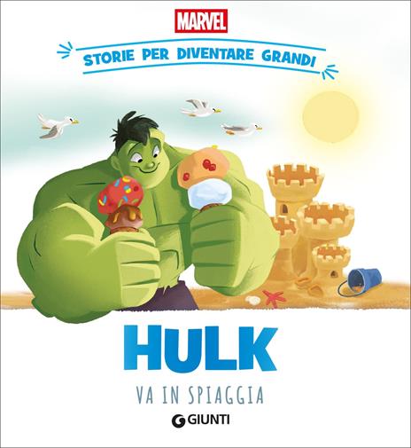 Hulk va in spiaggia. Storie per diventare grandi. Ediz. a colori - copertina