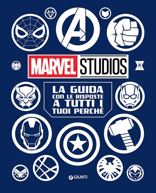 La guida con le risposte a tutti i tuoi perché. Marvel Studios - copertina