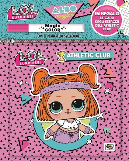 Albo magico athletic club. L.O.L. Surprise! Con pennarello svelacolori - Cristina Panzeri - copertina