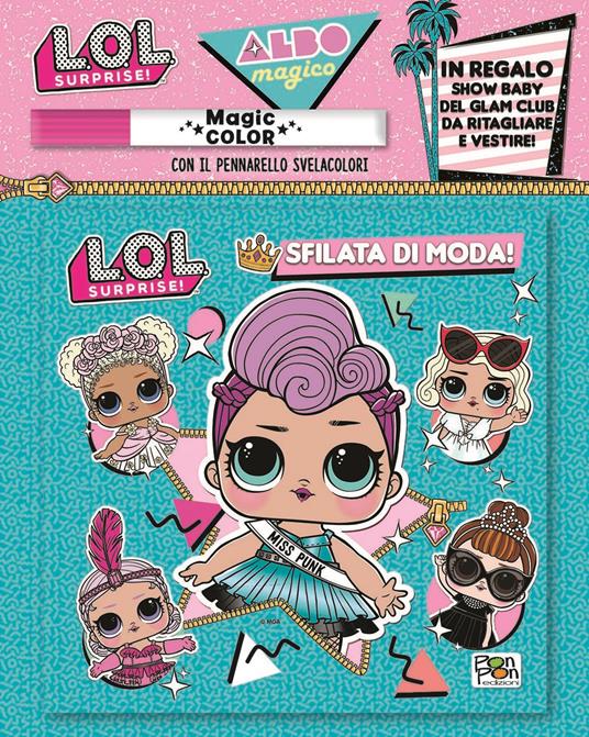 Albo magico sfilata di moda! L.O.L. Surprise! Con pennarello svelacolori - Cristina Panzeri - copertina