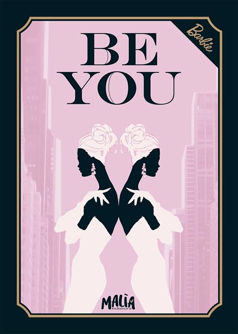 Be you. Barbie collection. Con gadget - Marilla Pascale - 2