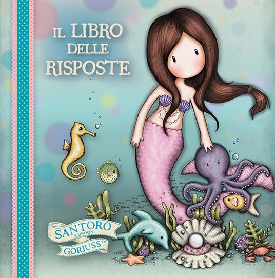 Il libro delle risposte. Gorjuss. Sirena - Marilla Pascale - copertina