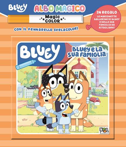 Bluey e la sua famiglia. Albo magico. Bluey. Ediz. a colori. Con pennarello svelacolori - copertina