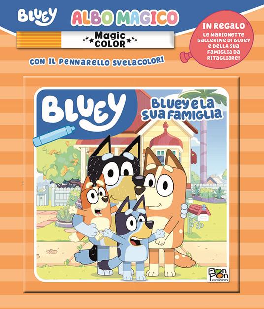 Bluey e la sua famiglia. Albo magico. Bluey. Ediz. a colori. Con pennarello svelacolori - copertina