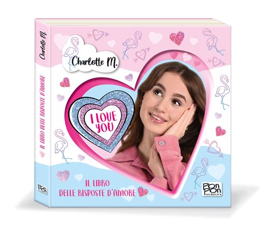 Il libro delle risposte d'amore. Ediz. a colori - Charlotte M.,Marilla Pascale - copertina