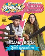Sfide leggendarie. Game book. DinsiemE. Le challenge del film Il viaggio leggendario. Ediz. a colori