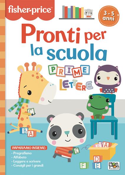 Pronti per la scuola. Prime lettere. Fisher Price. Ediz. a colori - Lisa Capiotto - copertina