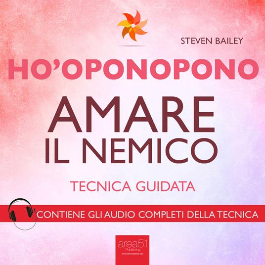 Ho’oponopono. Amare il nemico