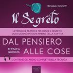 Il Segreto. Dal pensiero alle cose