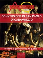 Conversione di San Paolo di Caravaggio. Audioquadro. Con File audio per il download