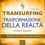 Transurfing. Trasformazione della realtà